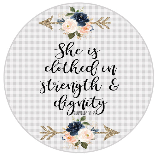 She is clothed in strength and dignity, Proverbs 31:25, wreath sign, wreath attachment, metal sign, religious sign, round sign for wreaths