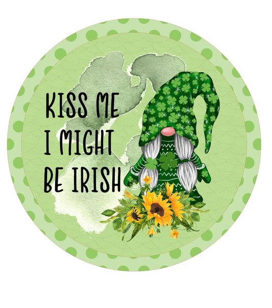 Kiss me I might be Irish gnome sign, wreath sign, wreath attachment, St. Patrick's Day sign, round wreath sign, door hanging