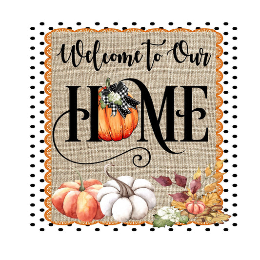 Welcome to our home fall wreath sign, wreath attachment, 10x10 wreath sign, metal sign