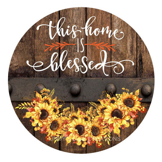 This home is blessed wreath sign, fall wreath sign, metal wreath sign, sunflower wreath sign