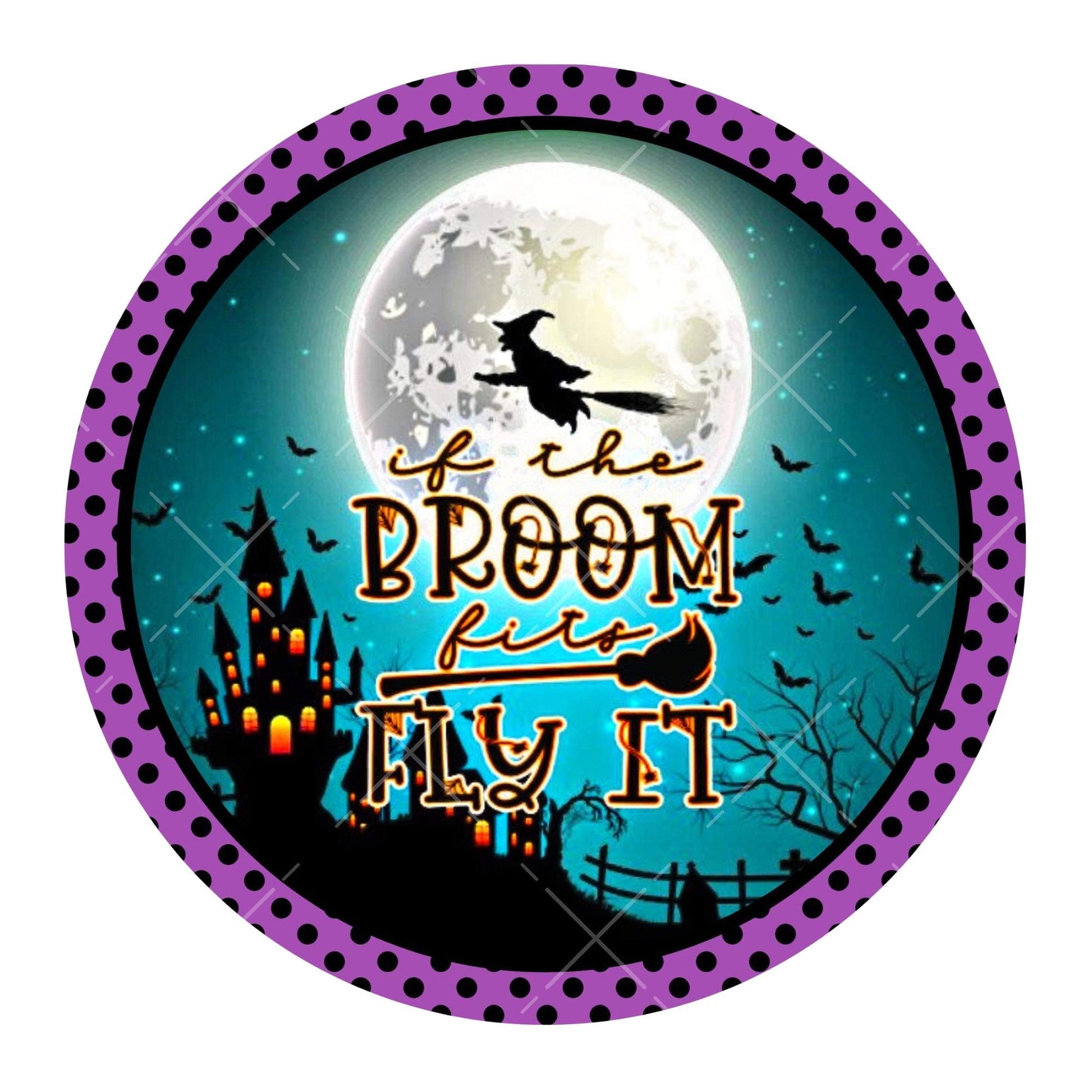 If the broom fits fly it wreath sign, metal wreath sign, signs for wreaths, Halloween home decor sign