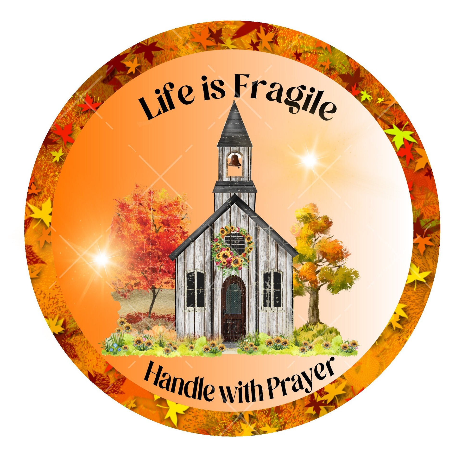 Life is fragile handle with prayer wreath sign, metal wreath sign, fall wreath sign, signs for wreaths, lindys sign creations