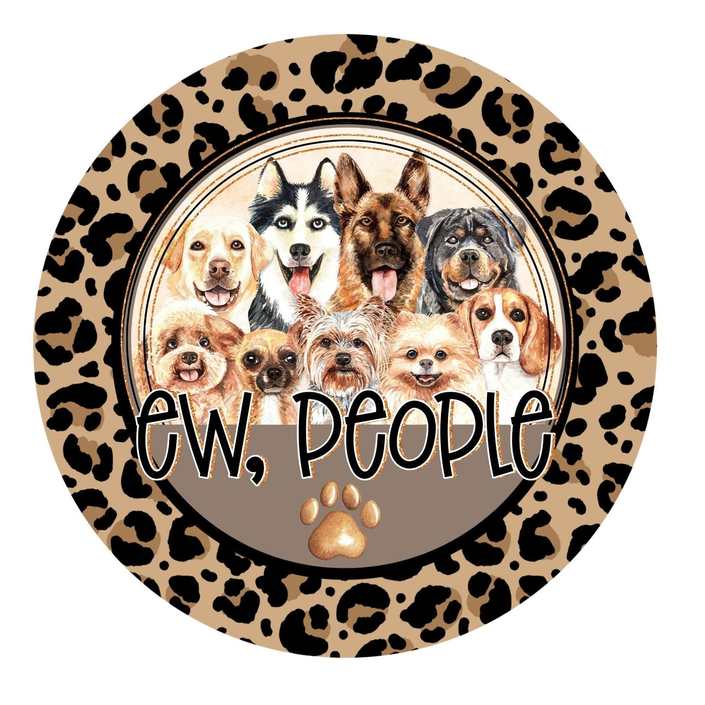 Ew people dog sign, wreath sign, wreath attachment, cute dog sign, metal sign, door hanging, round wreath sign