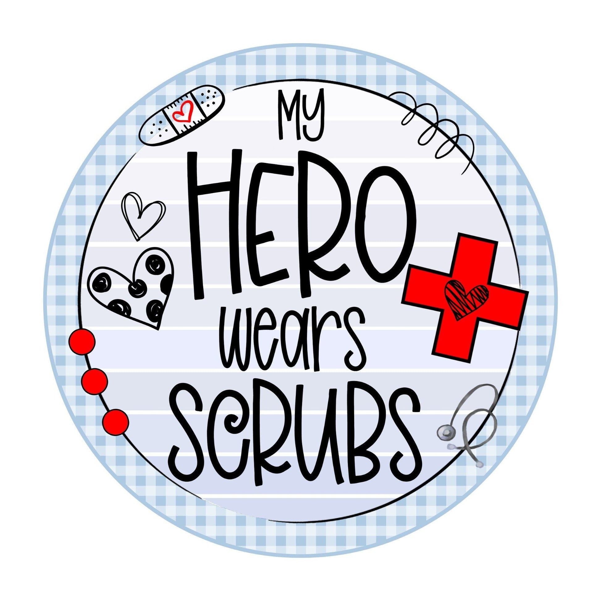 Wreath sign, wreath attachment, my hero wears scrubs sign, essential worker, aluminum sign