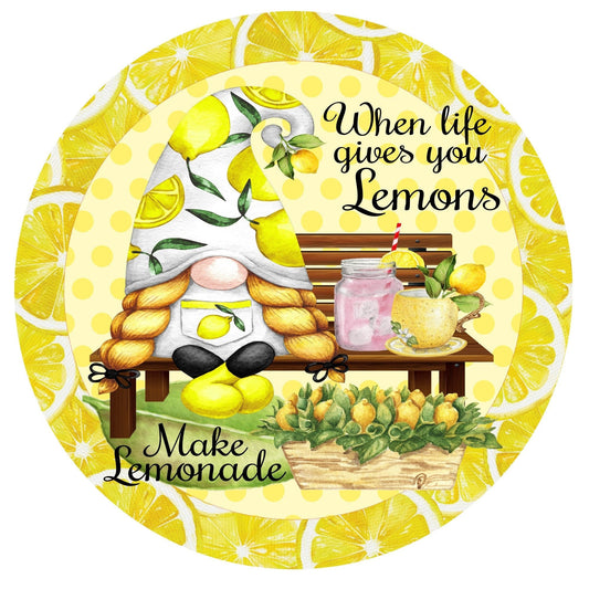 Life gives you lemons make lemonade wreath sign, wreath attachment, gnome wreath sign, metal sign, door hanging, round wreath sign