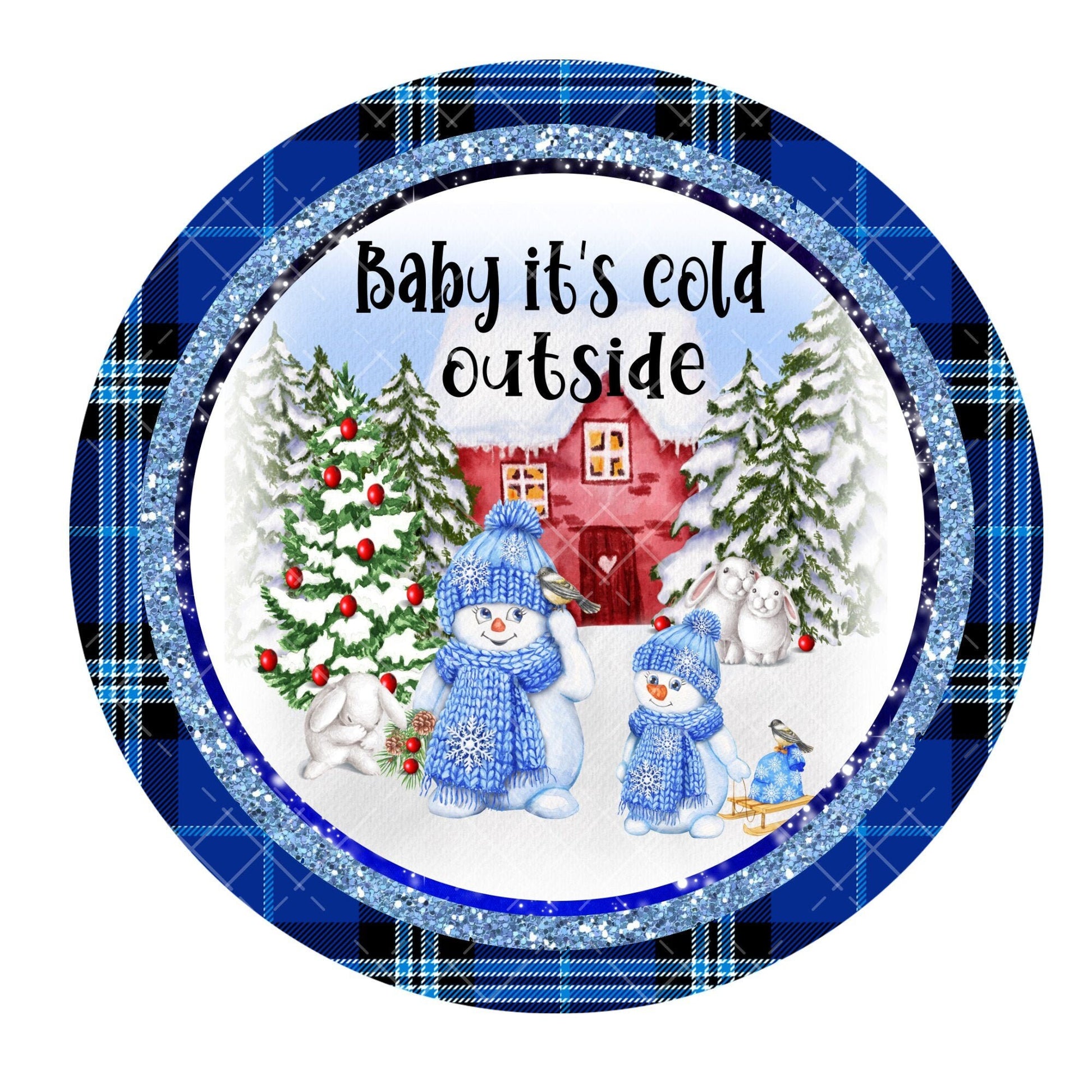 Baby it&#39;s cold outside wreath sign, metal wreath sign, round wreath center, winter wreath sign