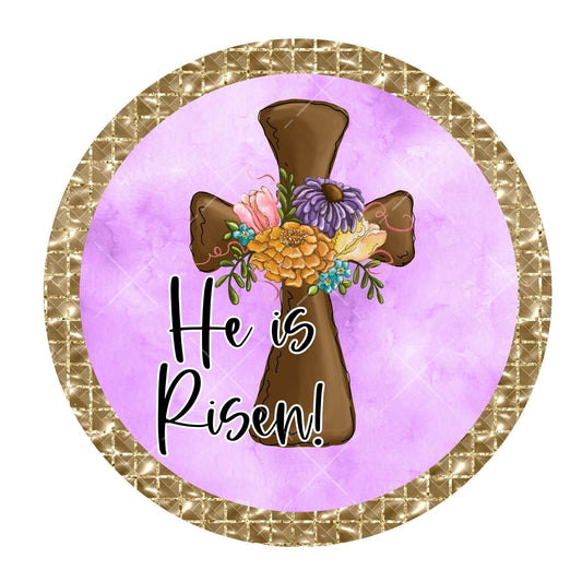 He is risen cross wreath sign, metal wreath sign, Easter wreath sign, round wreath sign