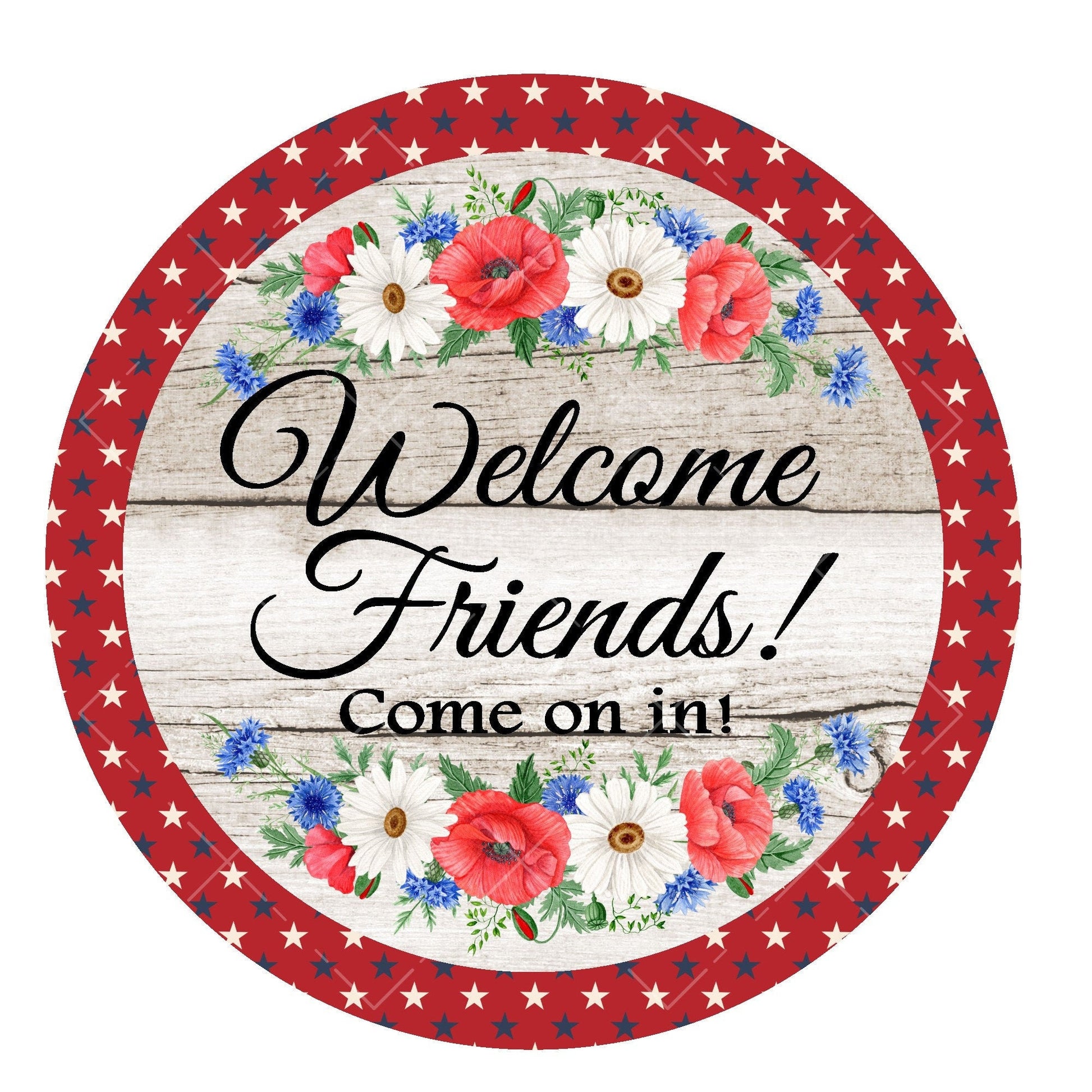 Welcome friends wreath sign, metal wreath sign, signs for wreaths, round wreath sign, patriotic wreath sign