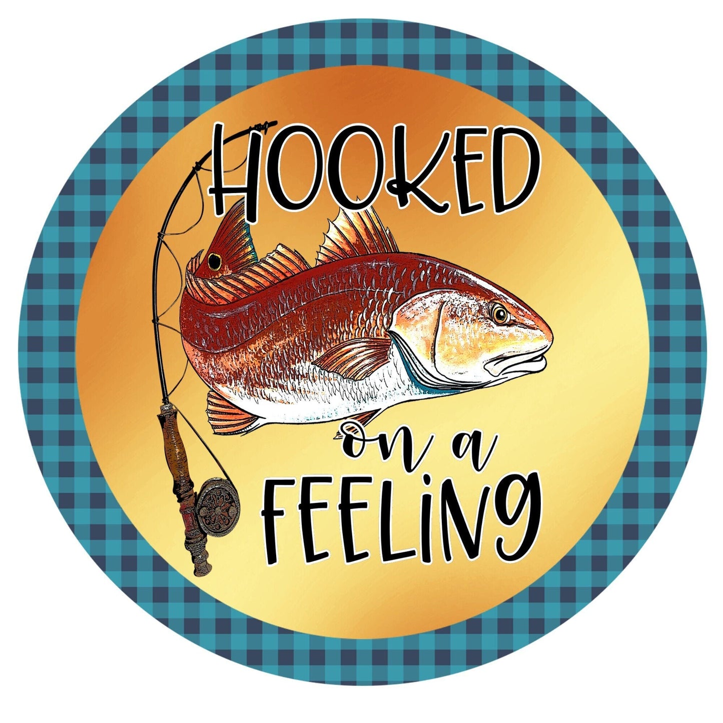 Hooked on a feeling with large fish, reel and rod sign, wreath sign, gift for dad, door hanging, metal sign