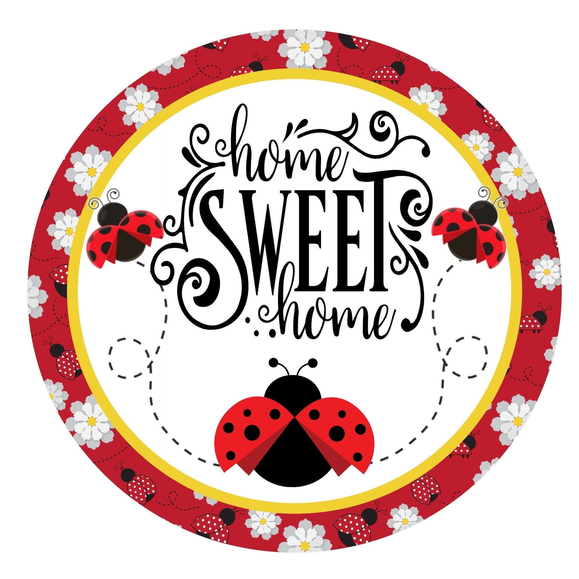 Ladybug home sweet home wreath sign, wreath attachment, round wreath sign, metal sign, door hanging