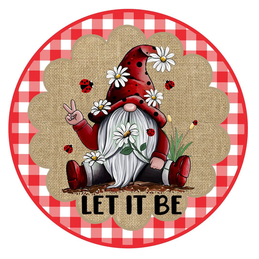 Gnome with daisy flowers let it be sign, wreath sign, wreath attachment, metal sign