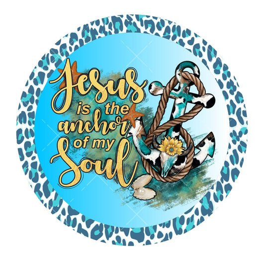 Jesus is the anchor of my soul wreath sign, metal wreath sign, signs for wreaths, round wreath sign