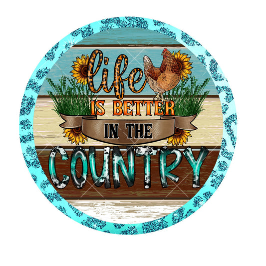 Life is better in the country wreath sign, metal wreath sign, sign for wreath, round wreath sign, lindys sign creations