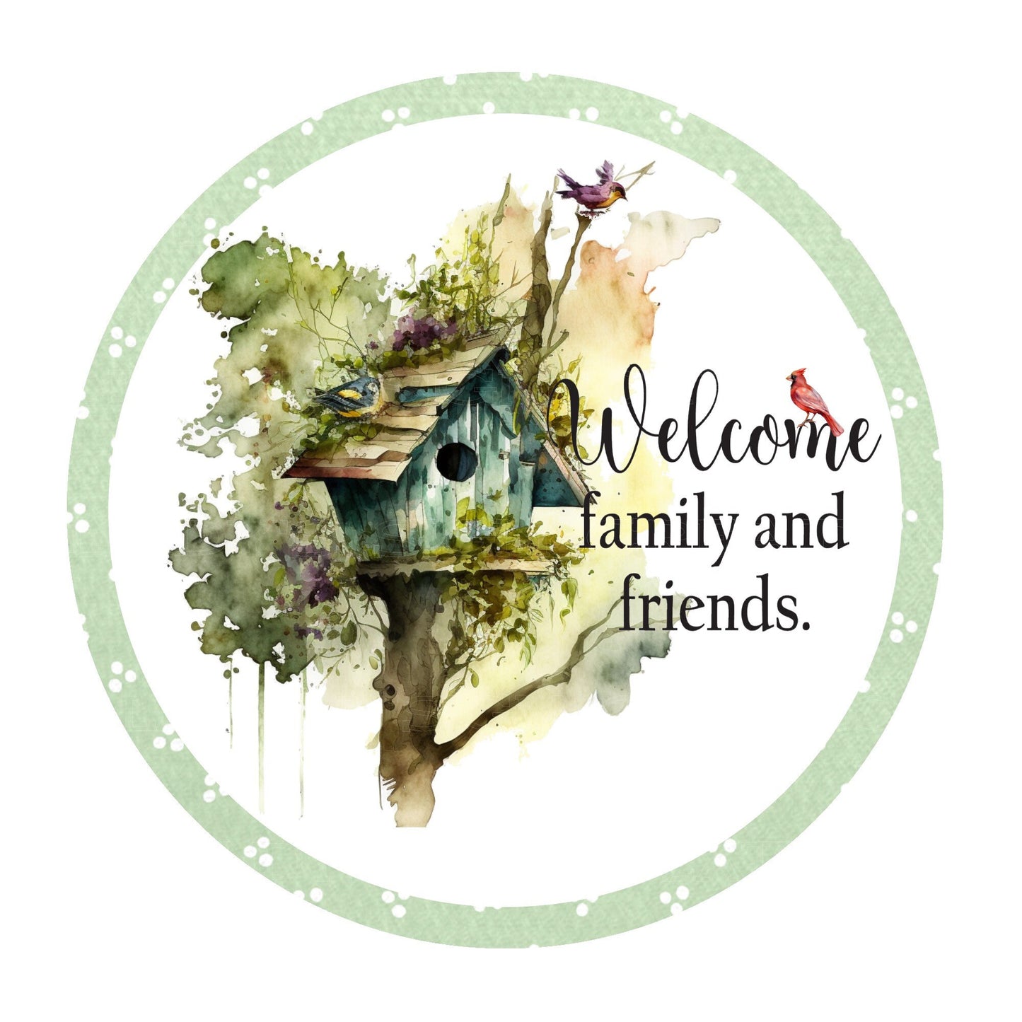 Welcome family and friends birdhouse wreath sign, metal wreath sign, signs for wreaths, round wreath sign, lindys sign creations