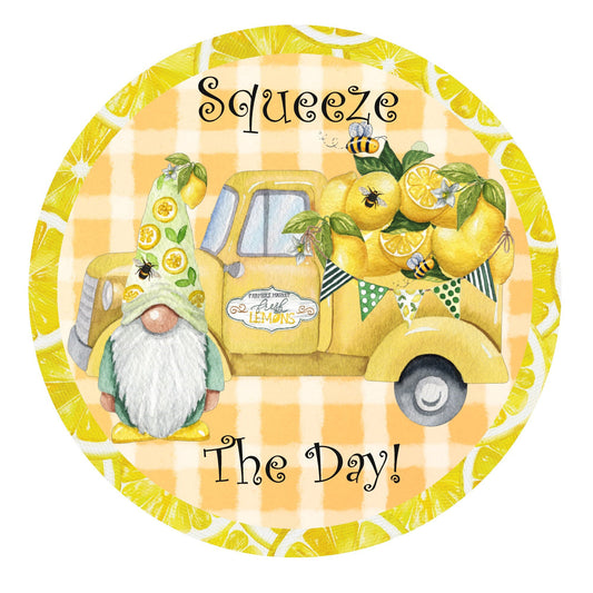 Squeeze the day lemon truck wreath sign, metal wreath sign, signs for wreaths, round wreath sign, door decor, Lindys sign creations