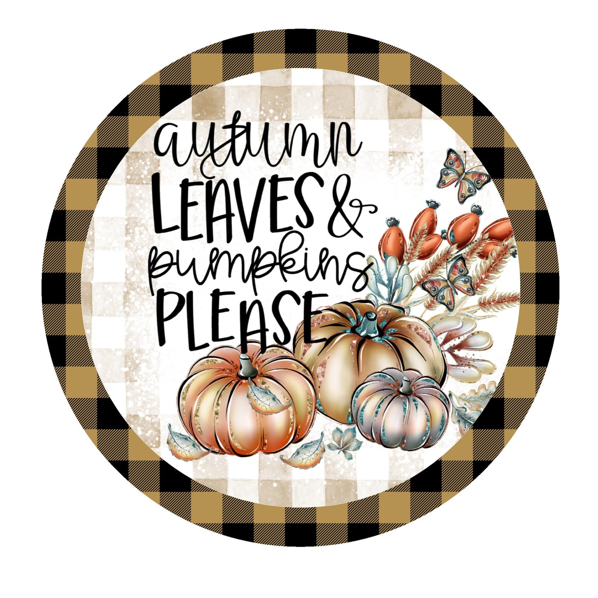 Autumn leaves & pumpkins please wreath sign, metal wreath sign, round wreath sign, Lindys sign creations