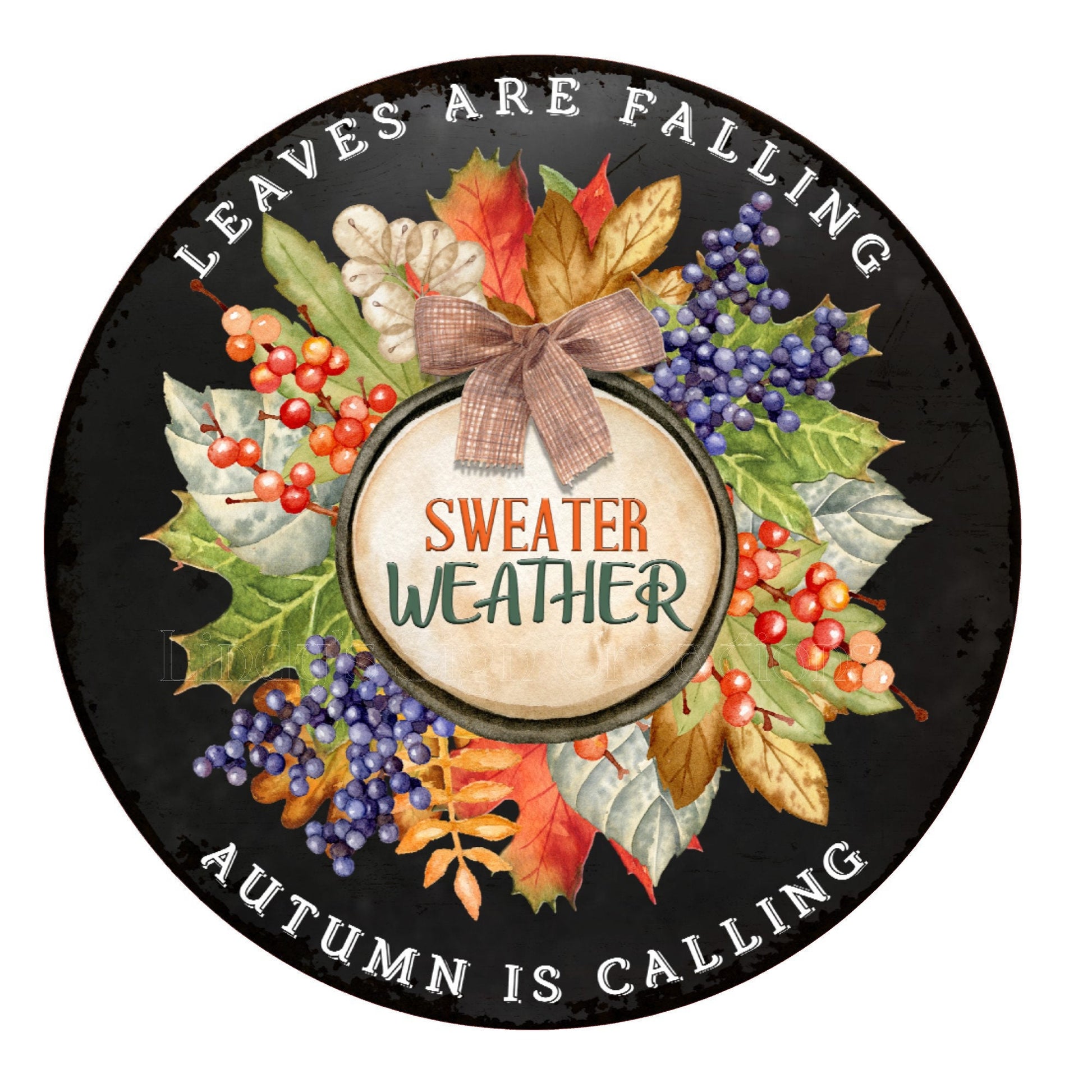 Leaves are falling Autumn is calling wreath sign, metal wreath sign, round wreath sign, Lindys sign creations