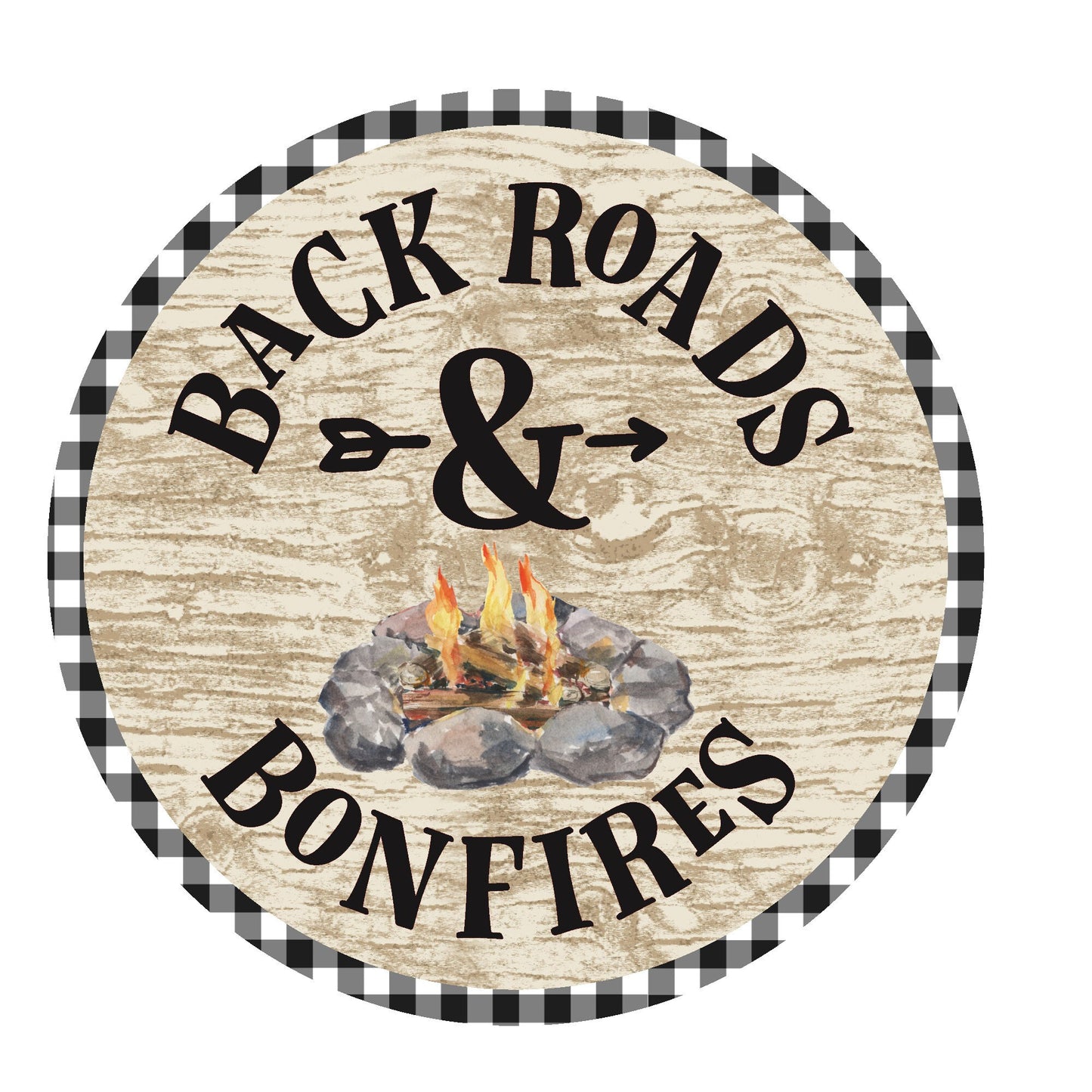 Backroads and bonfires aluminum wreath sign, door decor, farmhouse sign, round wreath sign, Lindys sign creations