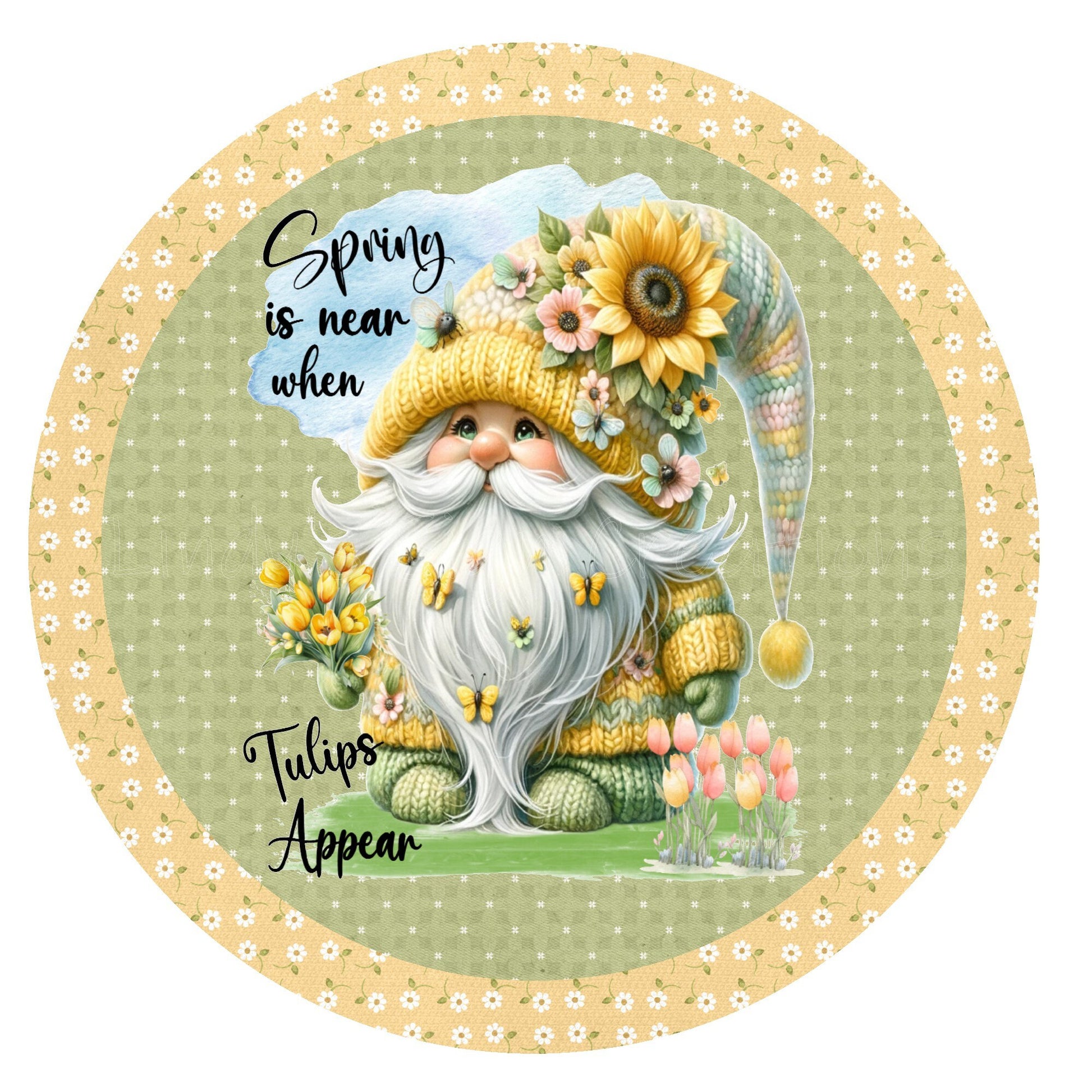 Gnome spring is near when tulips appear wreath sign, metal wreath sign, round wreath sign, door decor, Lindys sign creations