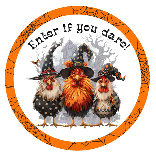 Enter if you dare chicken Halloween wreath sign, metal wreath sign, round wreath sign, door decor, Lindys sign creations