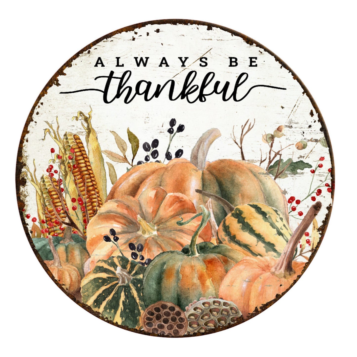 Always be thankful fall wreath sign, metal wreath sign, round wreath sign, home decor, Lindys sign creations