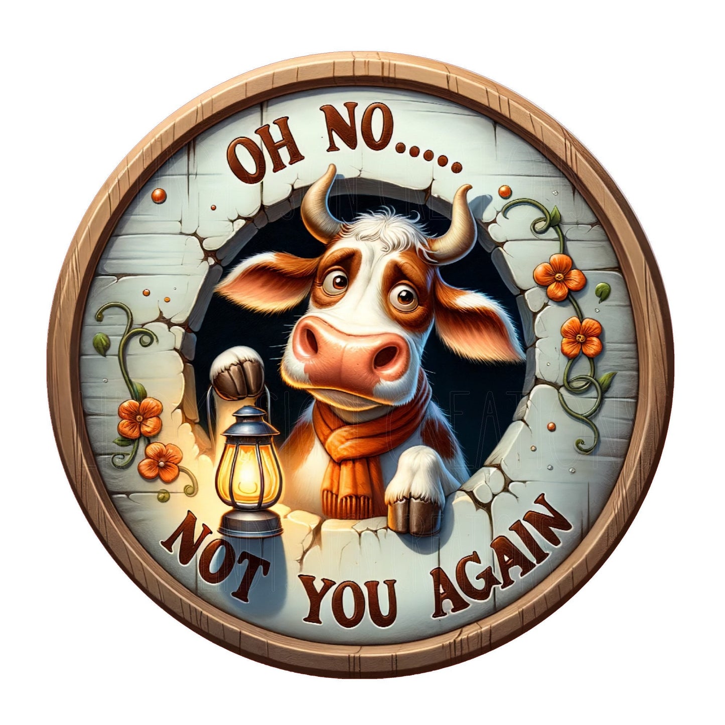 Cute cow oh no not you again wreath sign, metal wreath sign, round wreath sign, door decor, Lindys sign creations