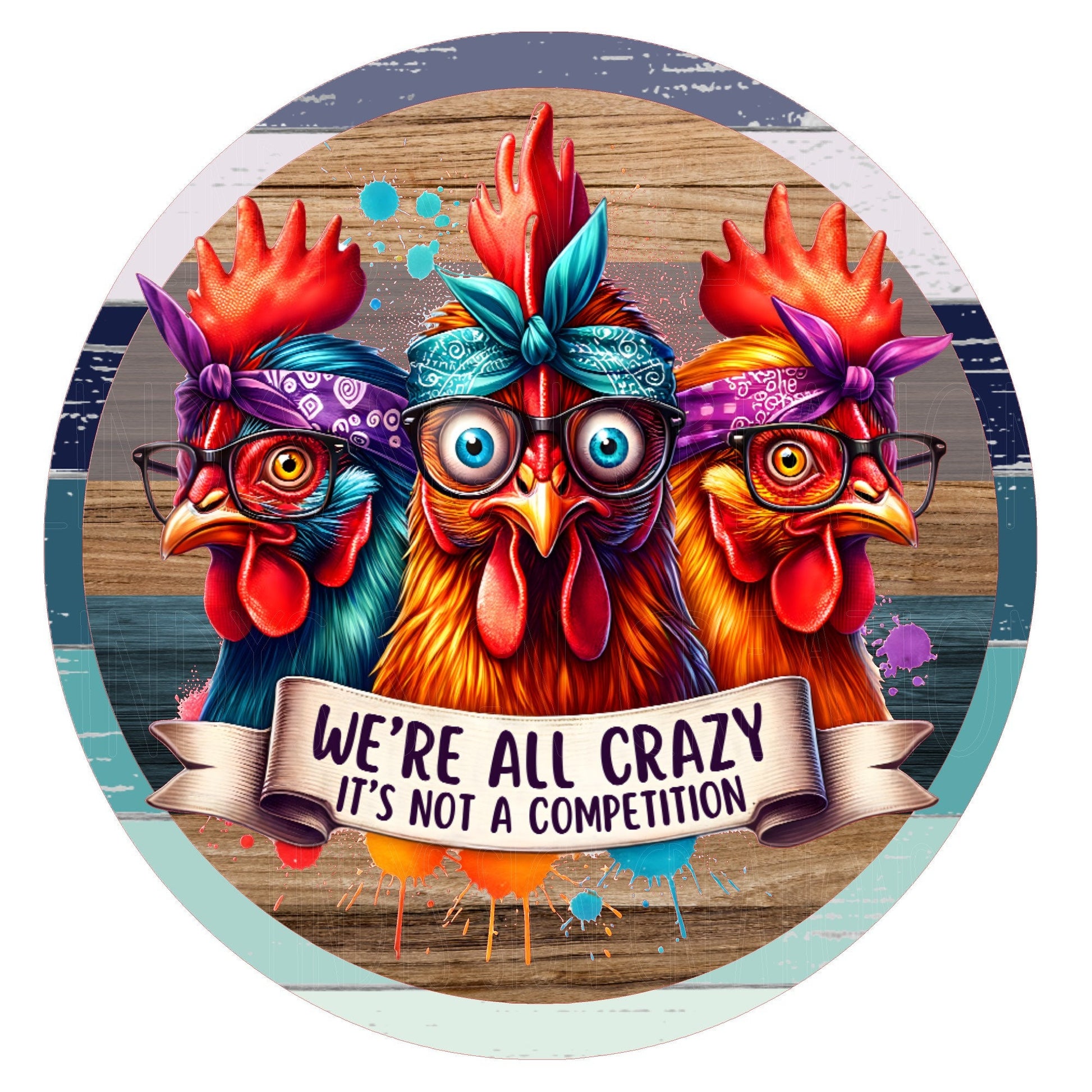 We're all crazy funny chickens wreath sign, metal wreath sign, round wreath sign, door decor, Lindys sign creations