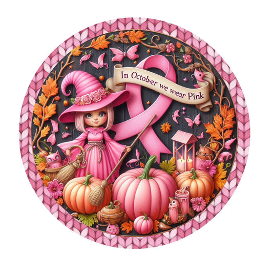 Breast cancer awareness witch wreath sign, in October we wear pink sign, metal wreath sign, round wreath sign, Lindys sign creations