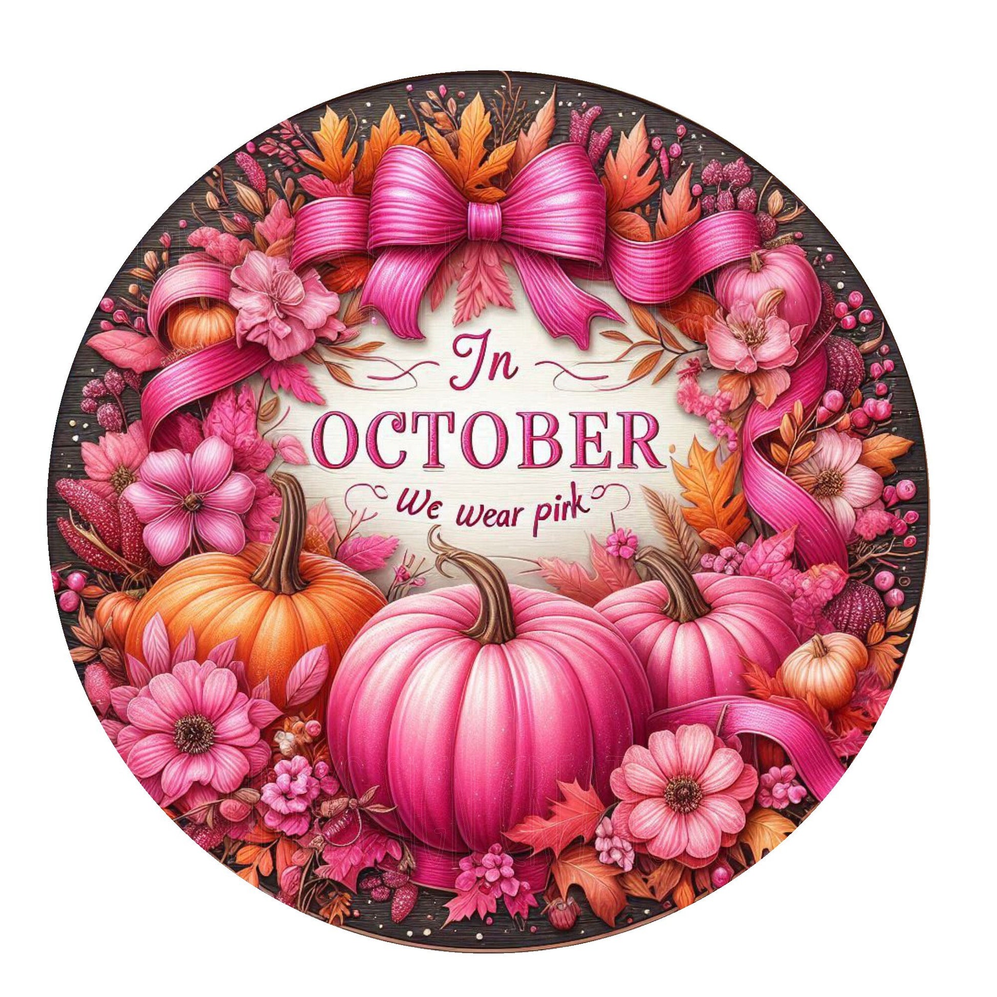 In October we wear pink wreath sign, cancer awareness sign, metal wreath sign, round wreath sign, door decor, Lindys sign creations