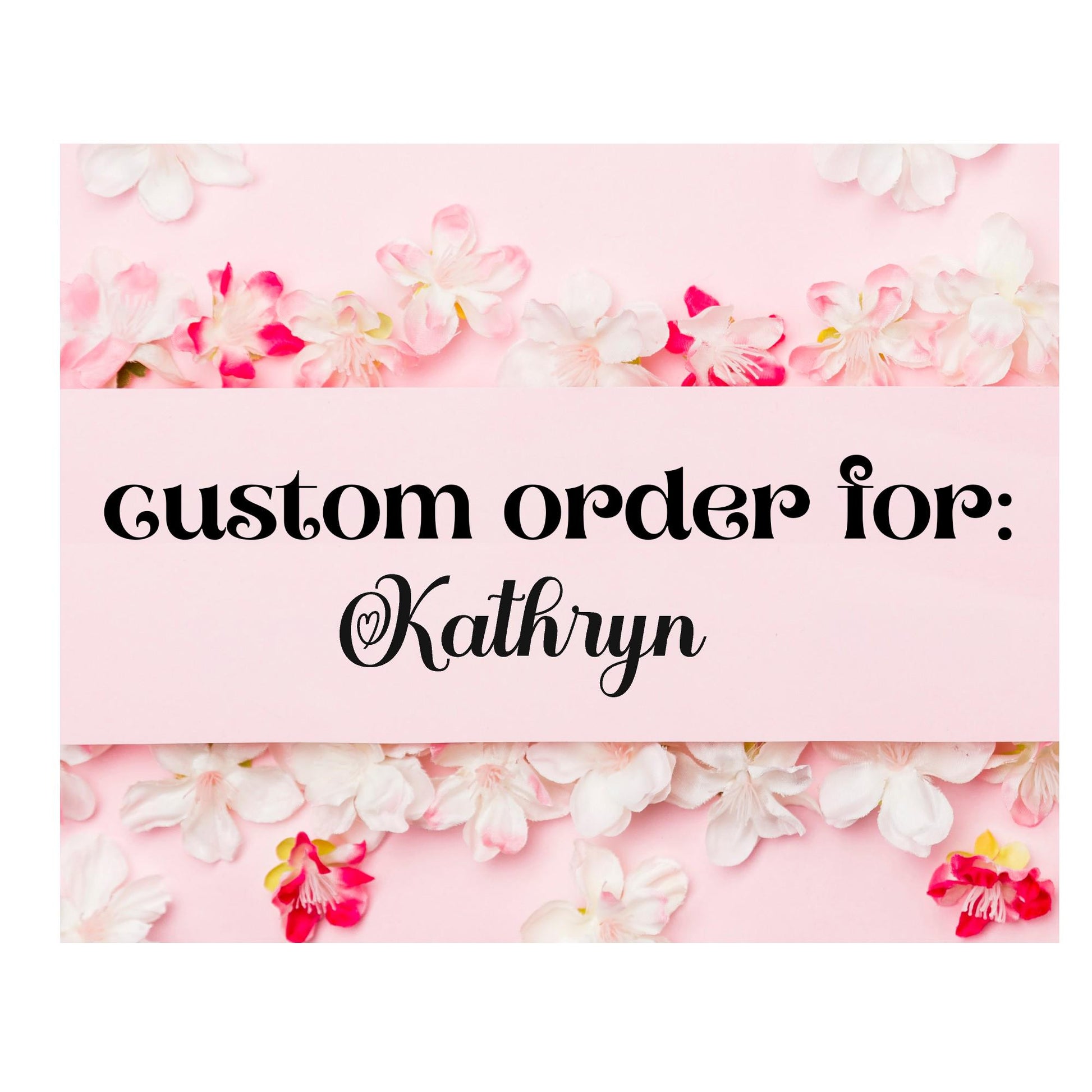 CUSTOM ORDER